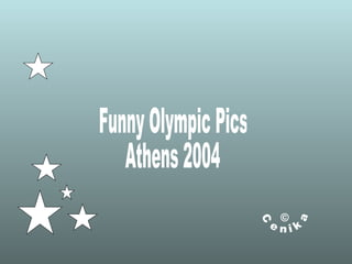 © Cenika Funny Olympic Pics Athens 2004 