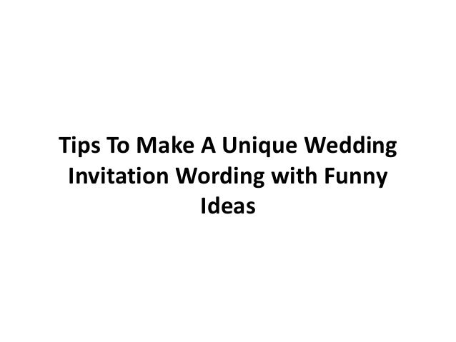 tips to make a unique wedding invitation wording with funny ideas funniest wedding invitation wording