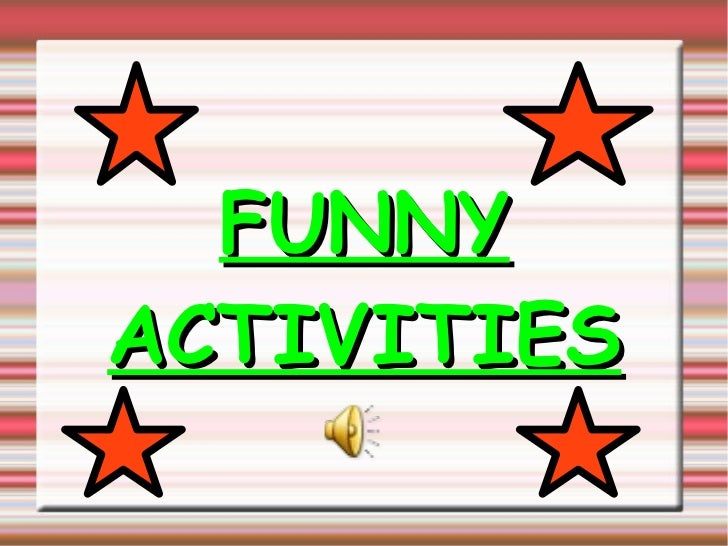 Funny activities