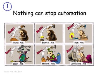 Nothing can stop automation 