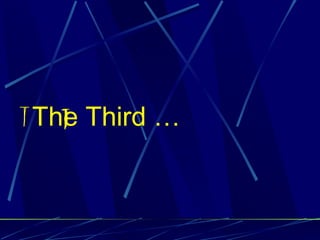 The Third …
 