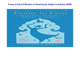 Funny in Farsi A Memoir of Growing Up Iranian in America EPUB
 