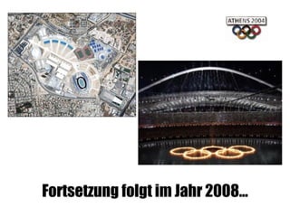 Fortsetzung folgt im Jahr 2008… 