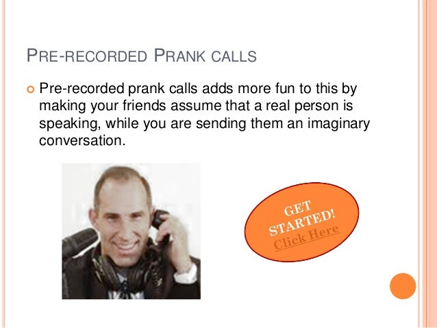 Funny Pre Recorded Prank Calls Myphonerobot Com