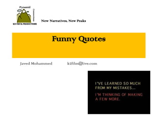 Pyramid Connections New Narratives, New Peaks K2 Vista Productions Funny Quotes Javed Mohammed	k2film@live.com 