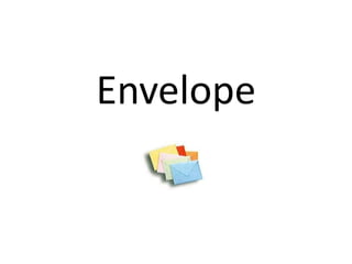 Envelope
 