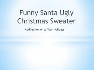 Adding Humor to Your Holidays
 