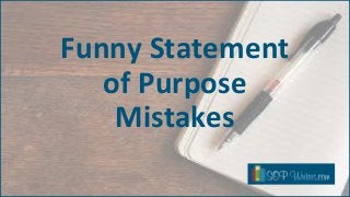Funny Statement
of Purpose
Mistakes
 