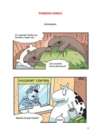 TURKISH COMICS


   Caricatures




                 33
 
