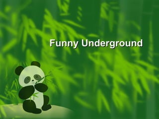 Funny Underground 