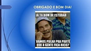 OBRIGADO E BOM DIA!
 