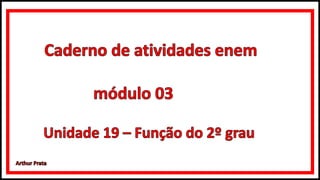 Função do segundo grau caderno de atividades enem - coc