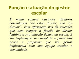Função e Atuação do Gestor Escolar | PPT