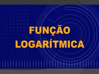 Função, equação e inequação logarítmica