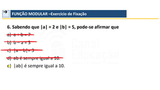➔ FUNÇÃO MODULAR –Exercício de Fixação
 
