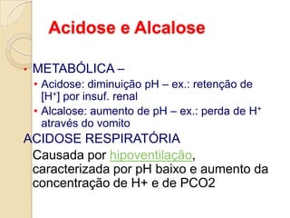  Cirrose e desnutrição protéica ( )Concentração normal: 10 a 45 mg/dL