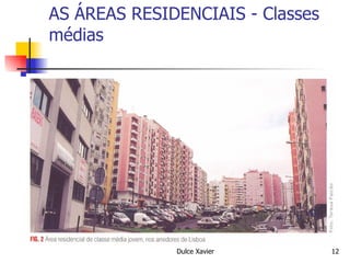 AS ÁREAS RESIDENCIAIS - Classes médias 