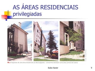 AS ÁREAS RESIDENCIAIS  privilegiadas 