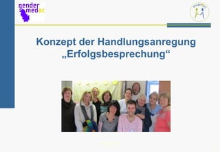 Konzept der Handlungsanregung
    „Erfolgsbesprechung“




           PflegeWert
                                19
 