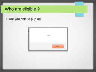 Who are eligible ?
● Are you able to p0p up
 