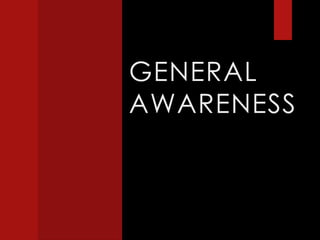 GENERAL
AWARENESS
 