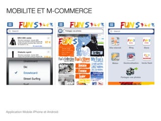 MOBILITE ET M-COMMERCE




Application Mobile iPhone et Android
 