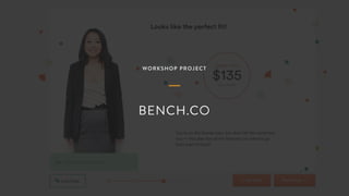 WORKSHOP PROJECT
BENCH.CO
 