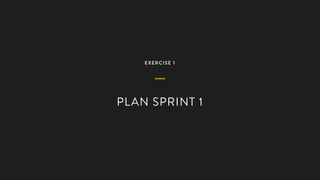 EXERCISE 1
PLAN SPRINT 1
 