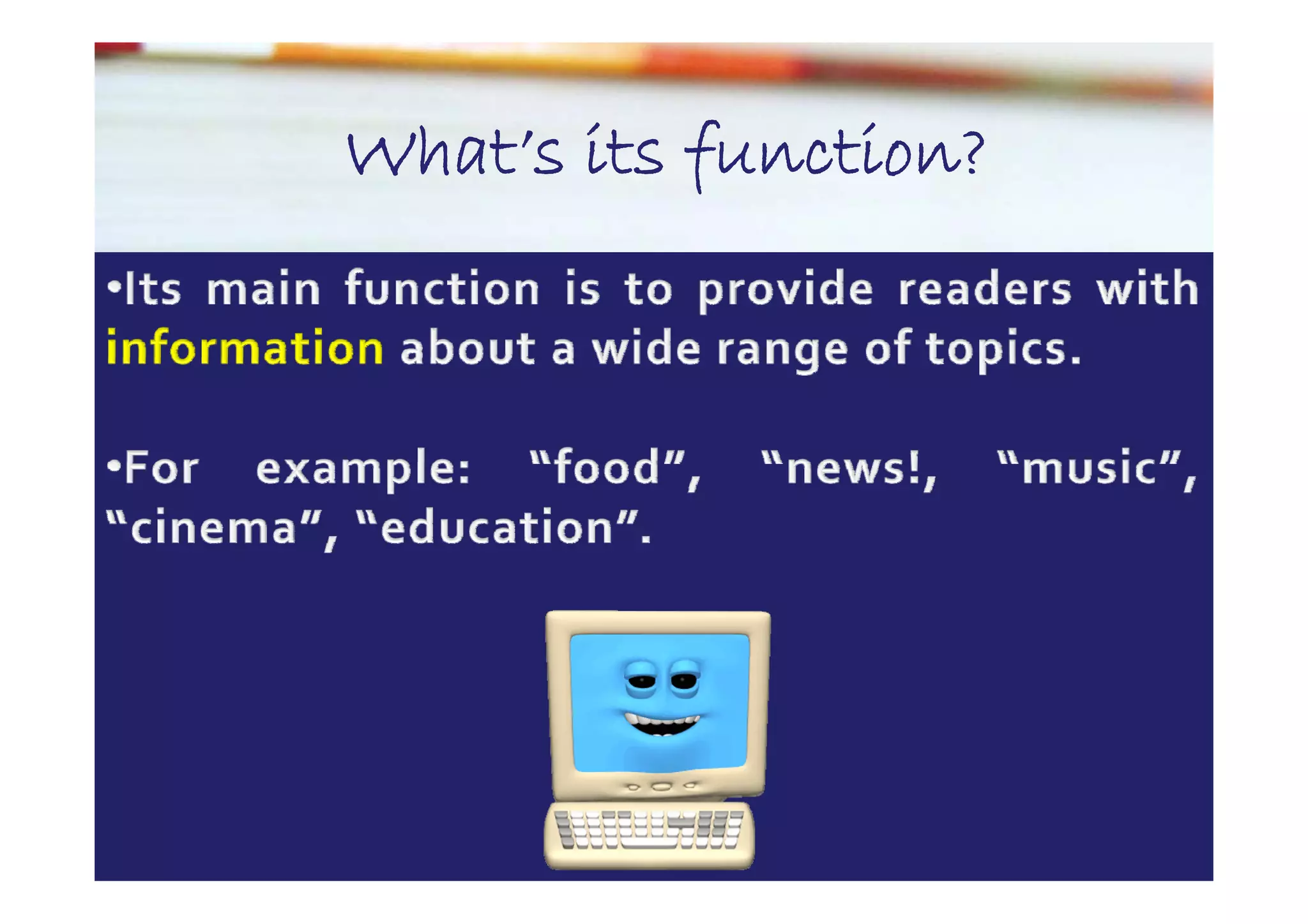 What s
What’s its function?
           function?
 