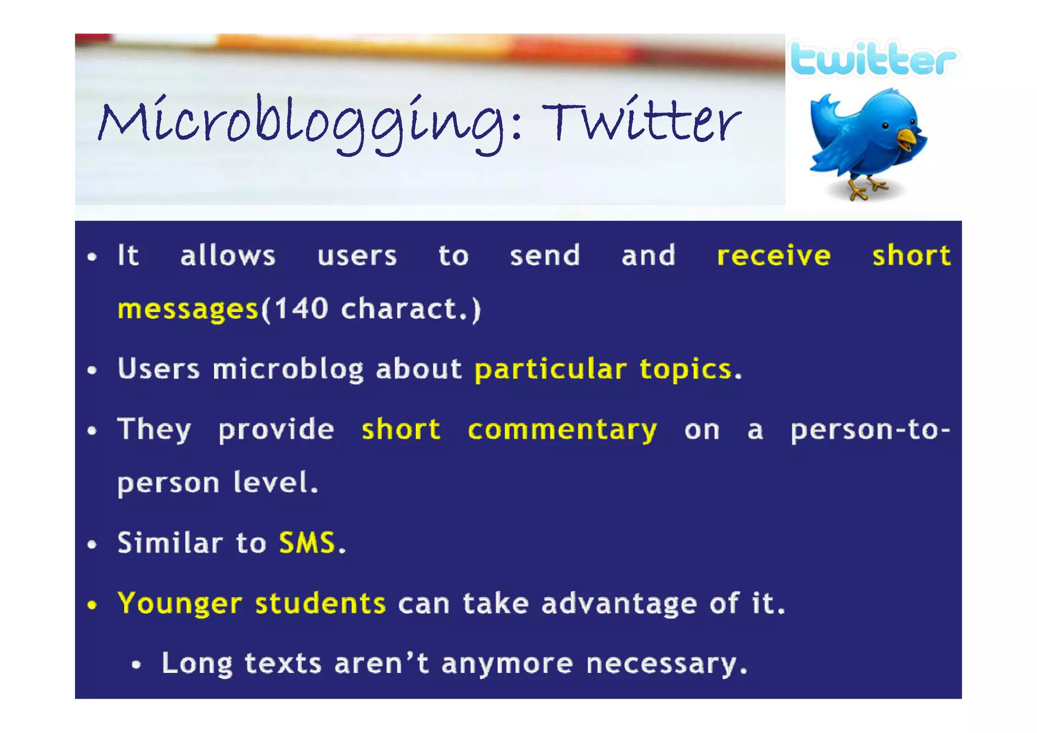 Microblogging:
Microblogging: Twitter
 