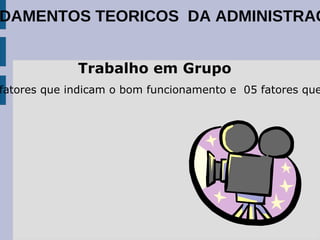 Analisar e compreender as estruturas organizacionais. 