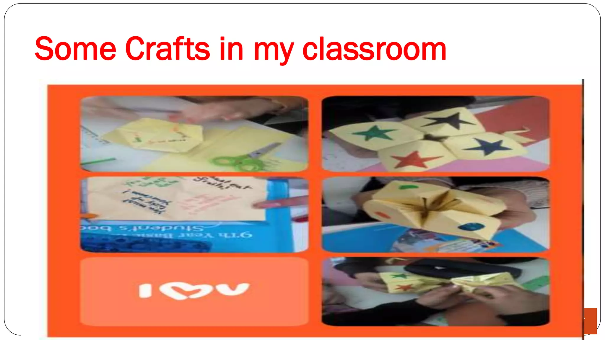Some Crafts in my classroom
27
 
