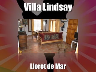 Villa Lindsay




 Lloret de Mar
 