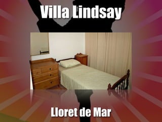 Villa Lindsay




 Lloret de Mar
 