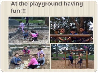 At the playground having
fun!!!
 