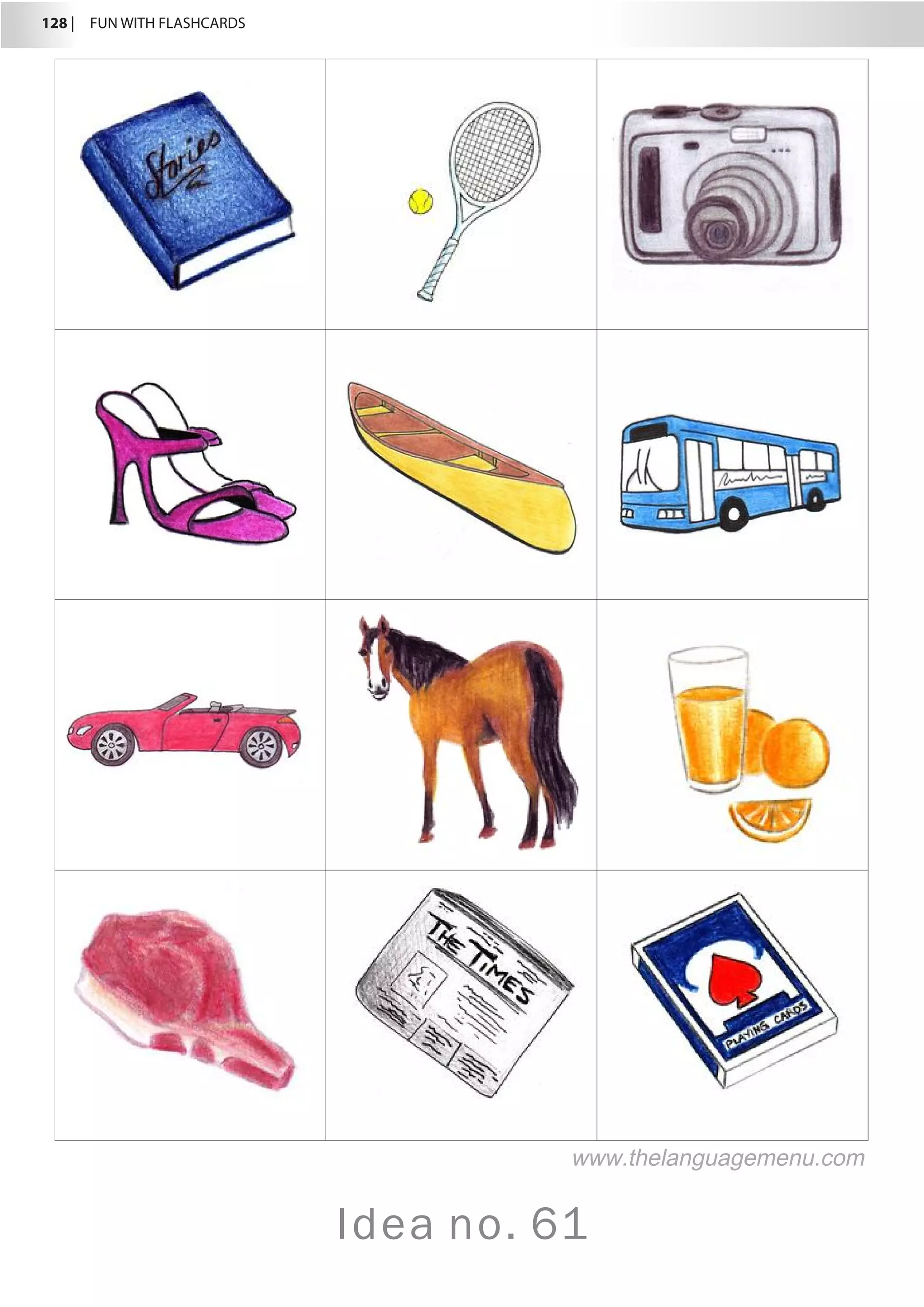128 |  FUN WITH FLASHCARDS
Idea no. 61
www.thelanguagemenu.com
 