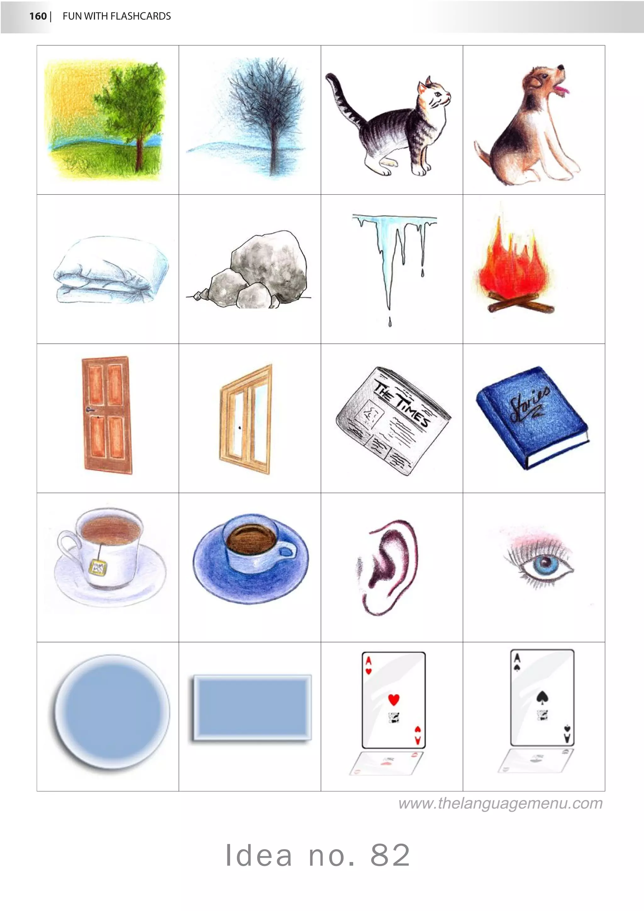 160 |  FUN WITH FLASHCARDS
Idea no. 82
www.thelanguagemenu.com
 