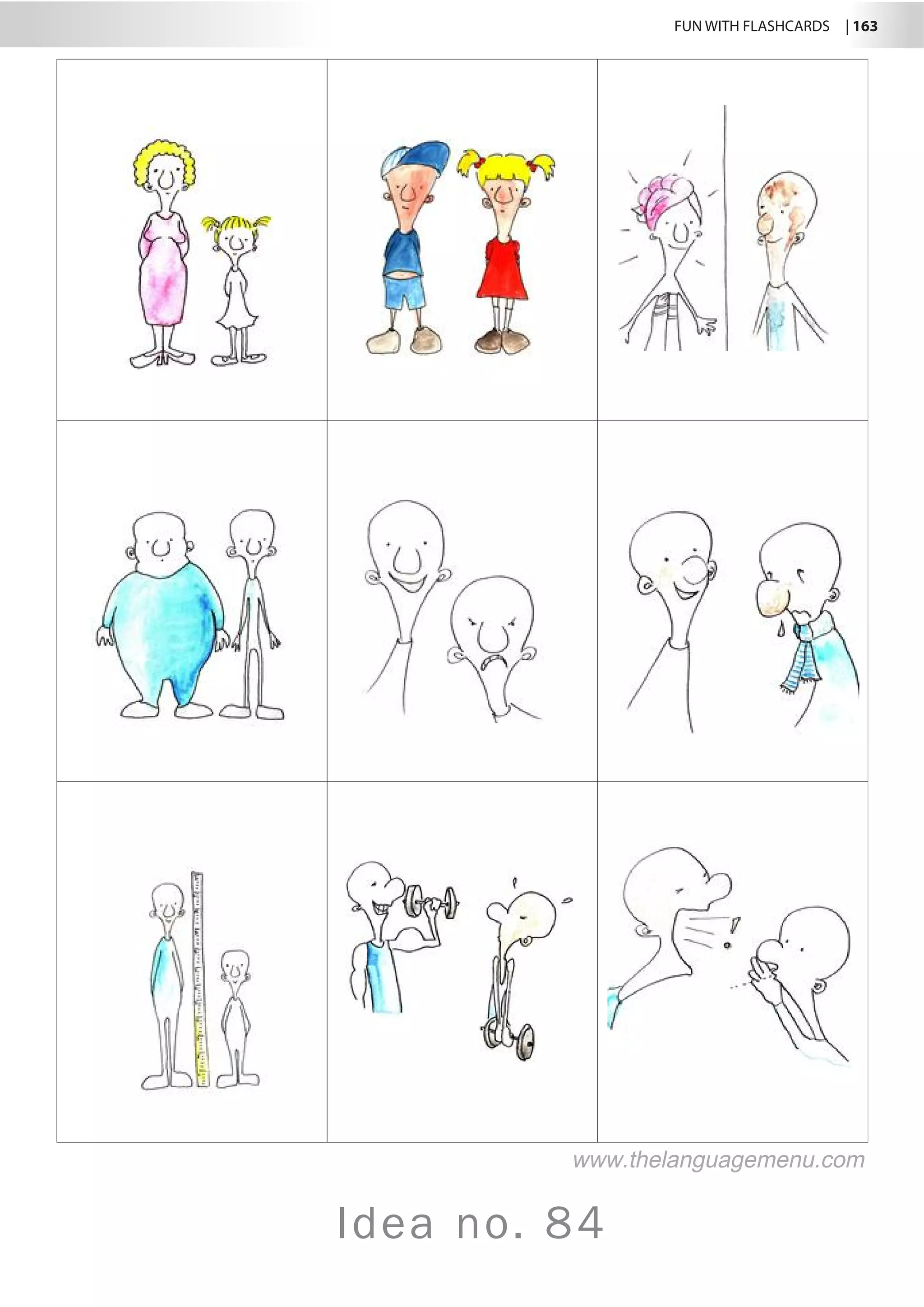 FUN WITH FLASHCARDS | 163
Idea no. 84
www.thelanguagemenu.com
 