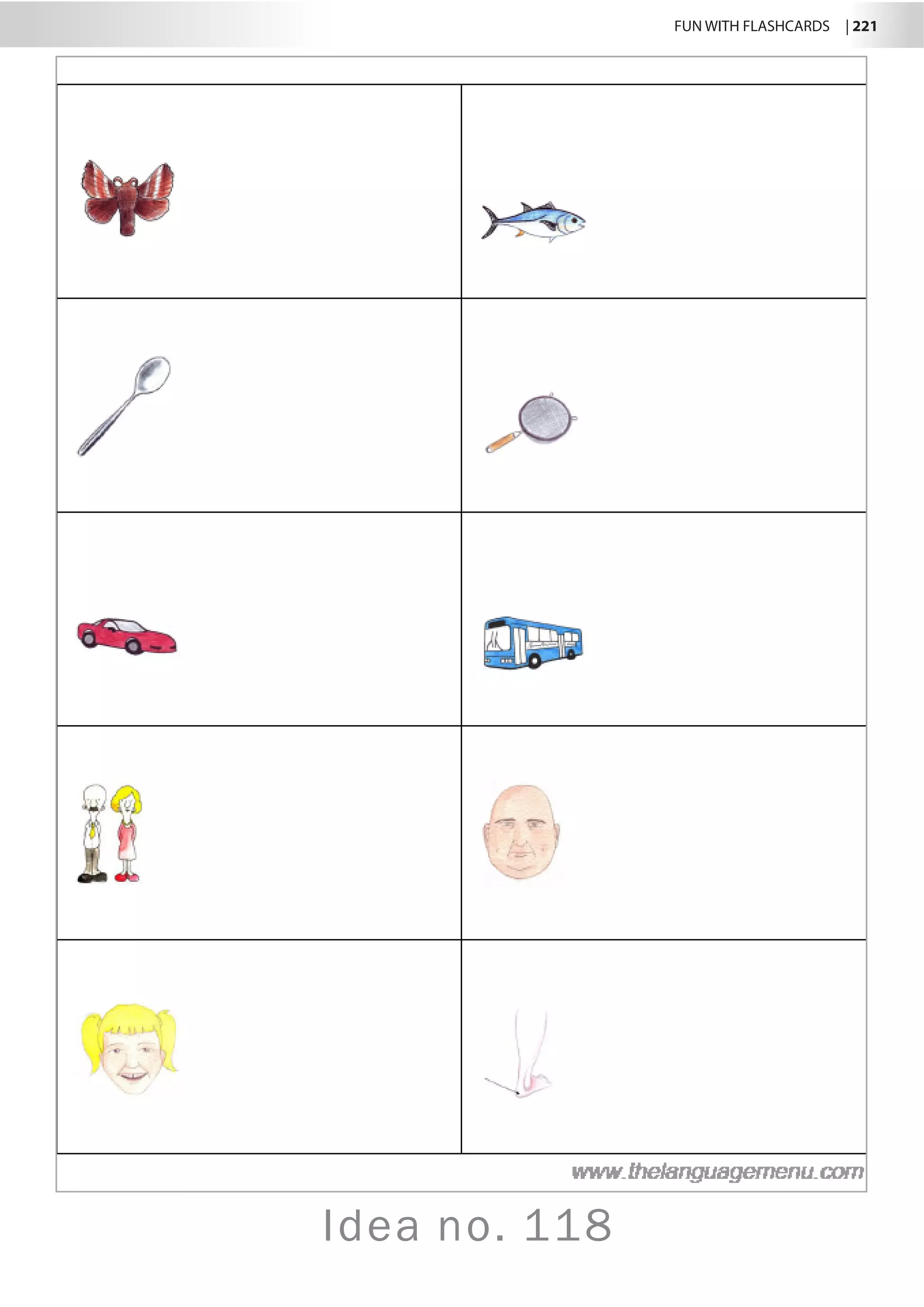 FUN WITH FLASHCARDS | 221
Idea no. 118
 