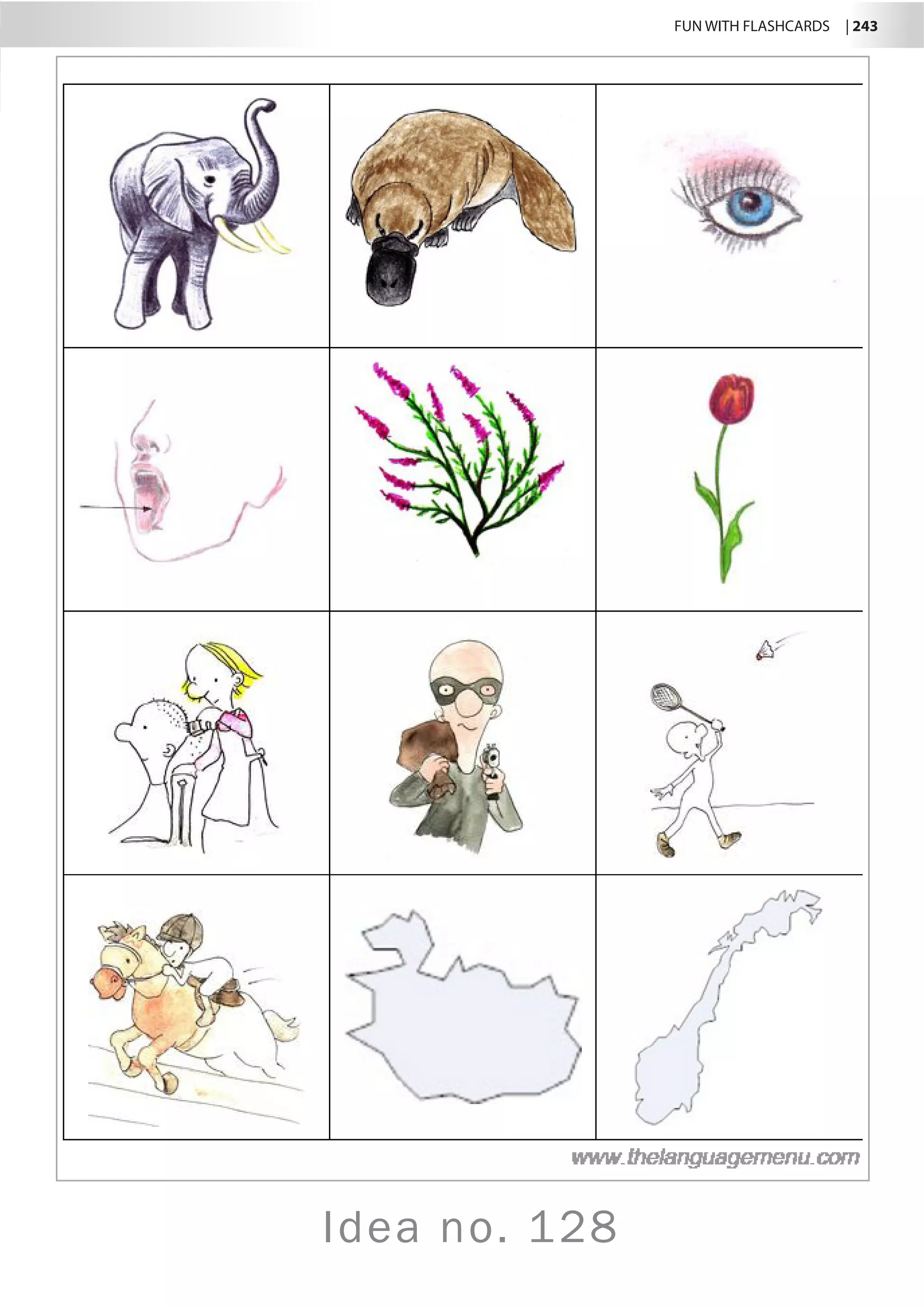 FUN WITH FLASHCARDS | 243
Idea no. 128
 