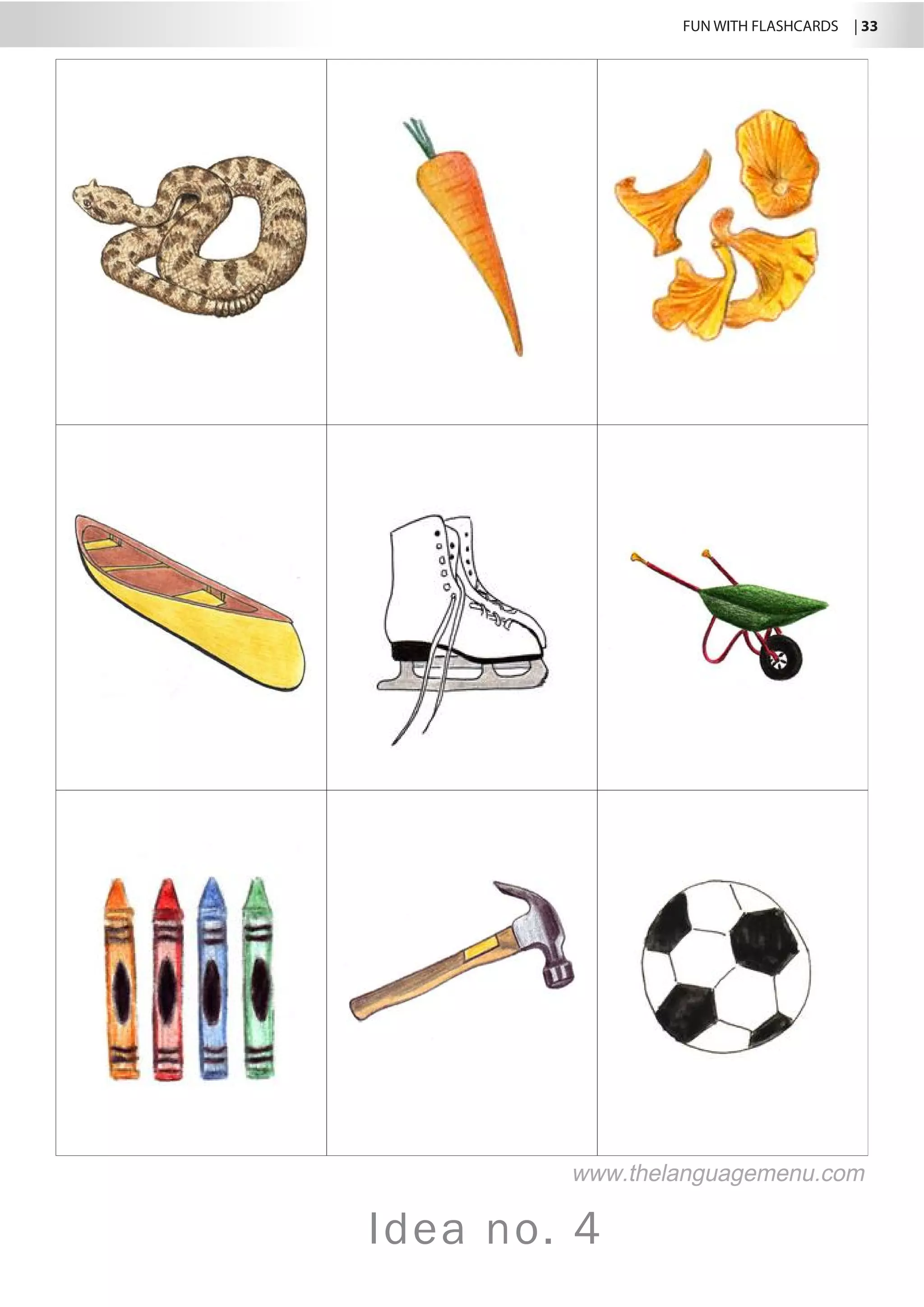 FUN WITH FLASHCARDS | 33
Idea no. 4
www.thelanguagemenu.com
 