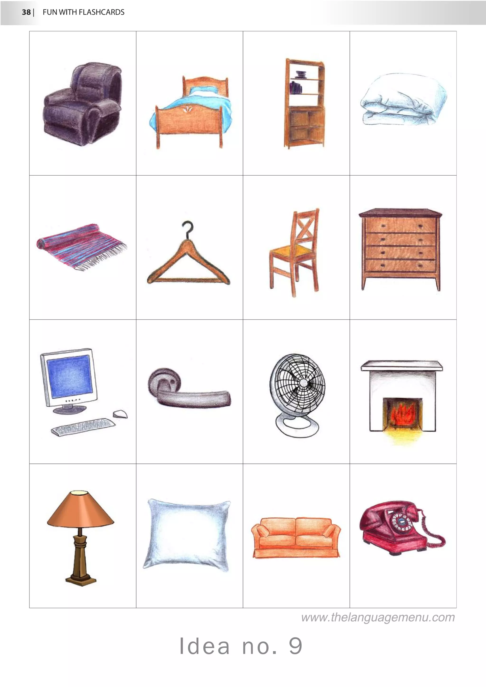 38 |  FUN WITH FLASHCARDS
Idea no. 9
www.thelanguagemenu.com
 