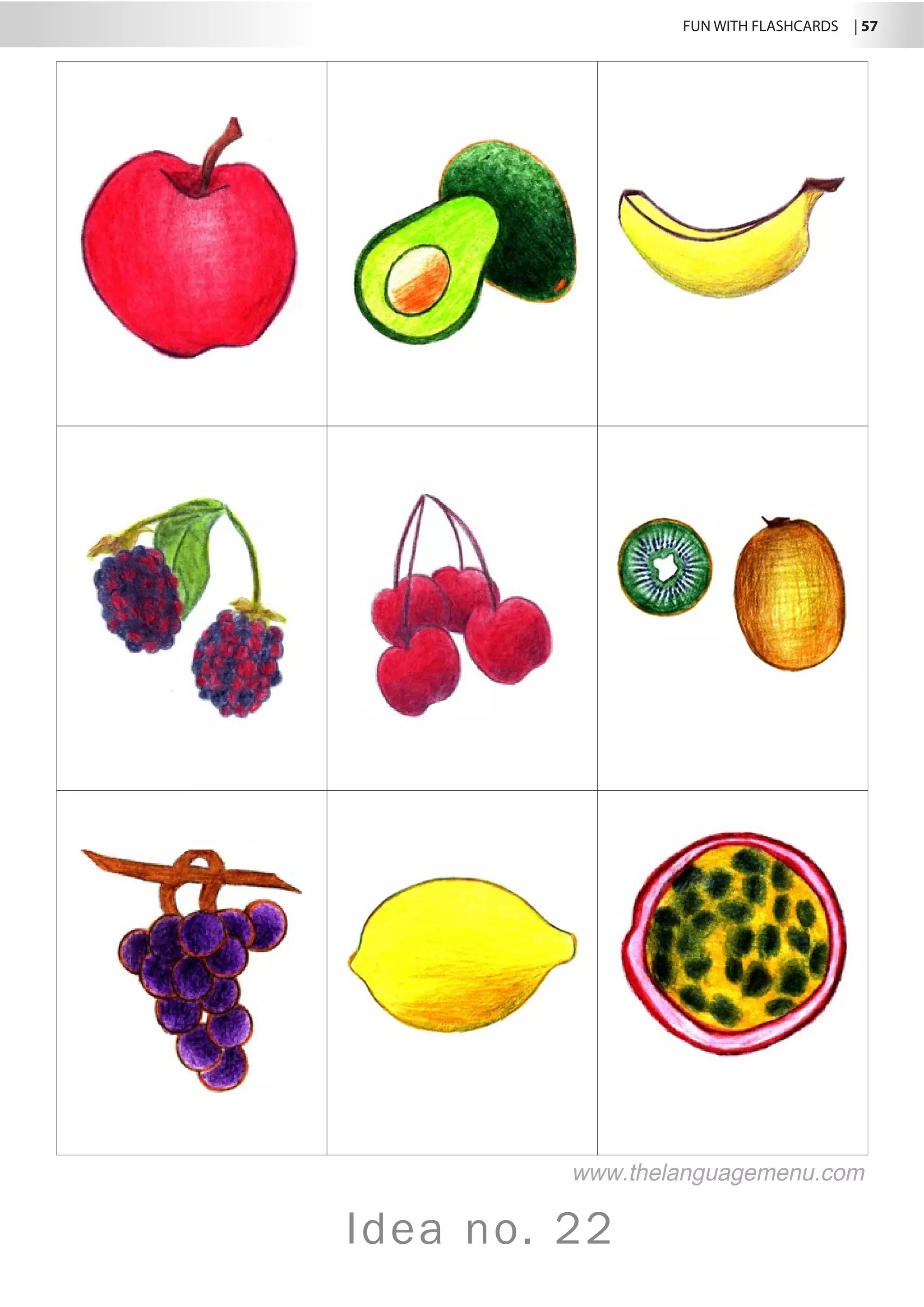 FUN WITH FLASHCARDS | 57
Idea no. 22
www.thelanguagemenu.com
 