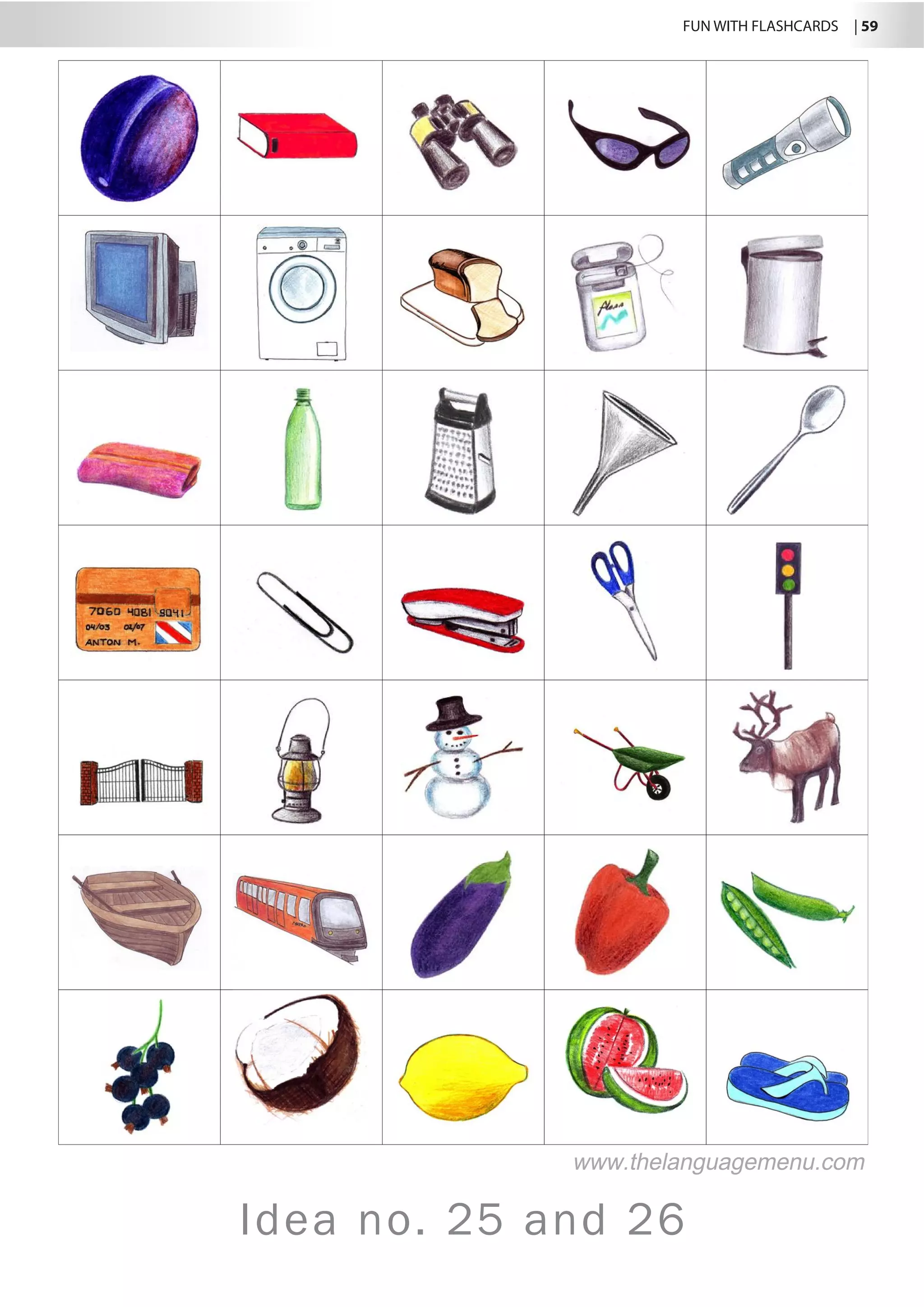 FUN WITH FLASHCARDS | 59
Idea no. 25 and 26
www.thelanguagemenu.com
 