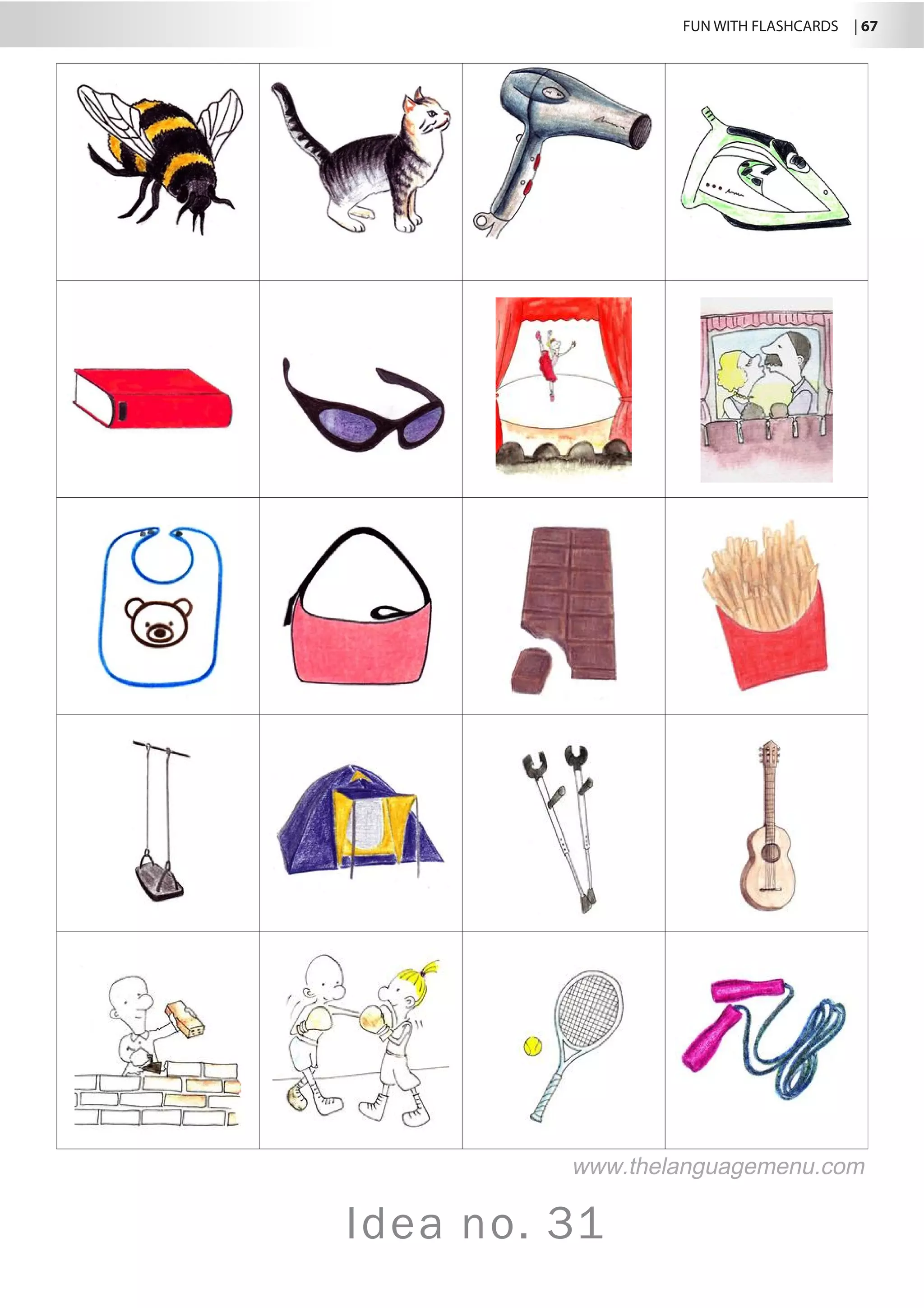 FUN WITH FLASHCARDS | 67
Idea no. 31
www.thelanguagemenu.com
 