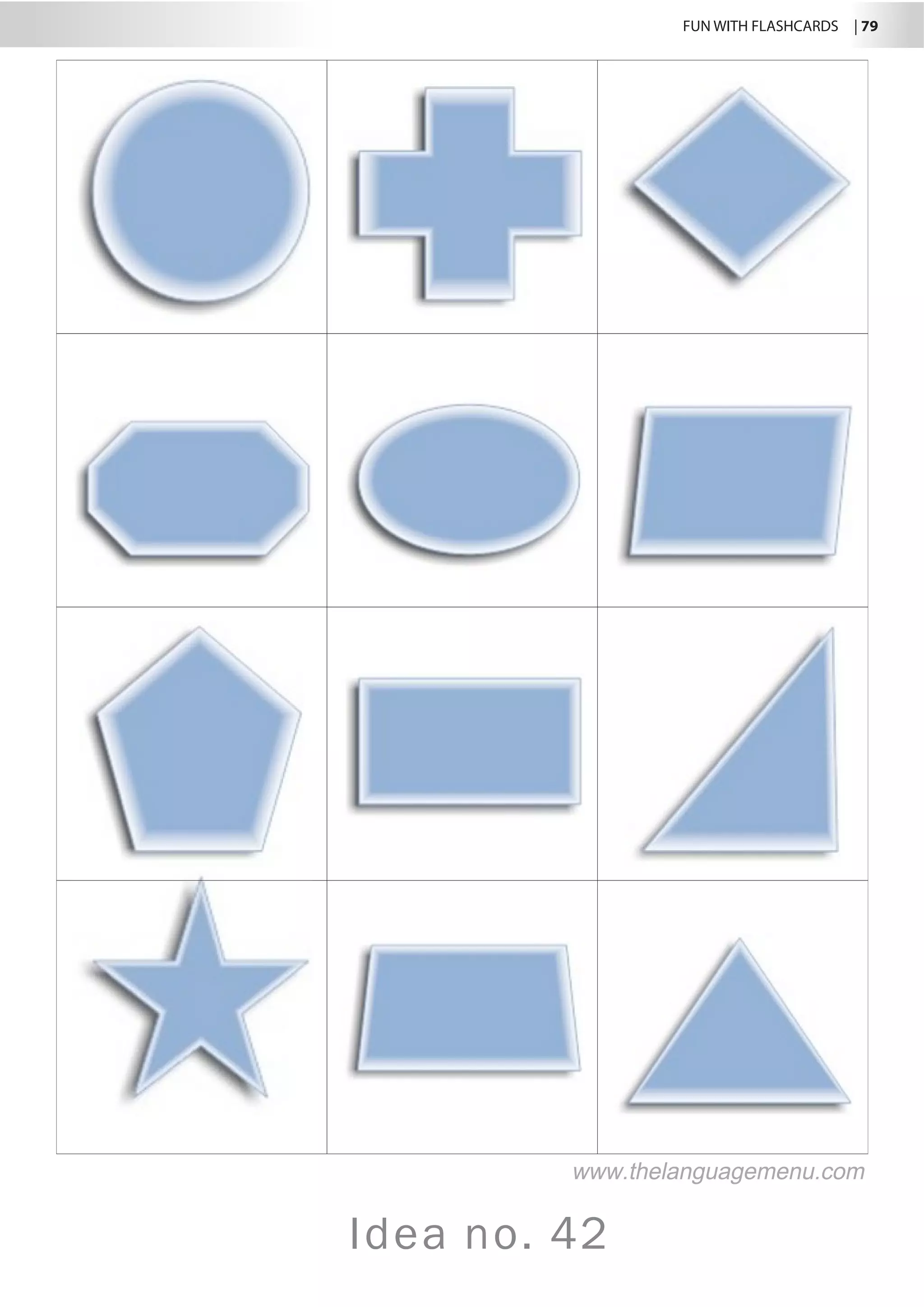 FUN WITH FLASHCARDS | 79
Idea no. 42
www.thelanguagemenu.com
 