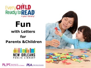Fun
  with Letters
       for
Parents &Children
 