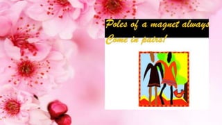 Fun with magnets class 6 ppt