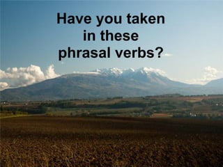 Fun With Phrasal Verbs