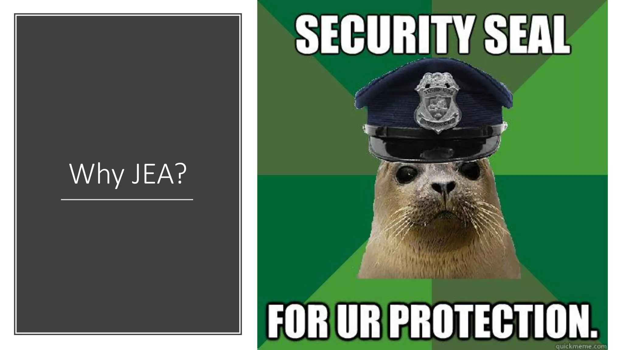 Why JEA?
 
